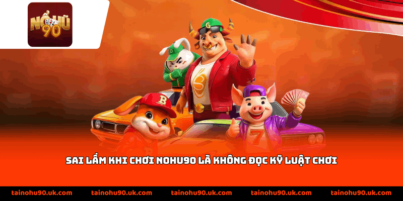 không đọc kỹ luật chơi